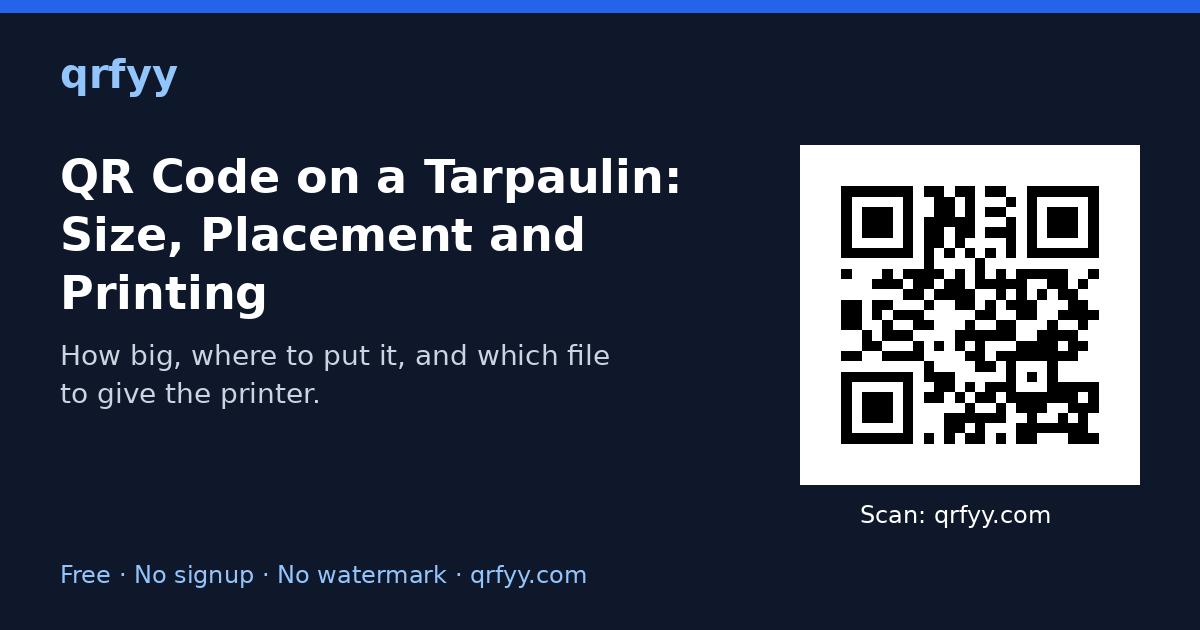 QR Code on a Tarpaulin: Size, Placement and Printing: featured graphic with a QR code to qrfyy.com